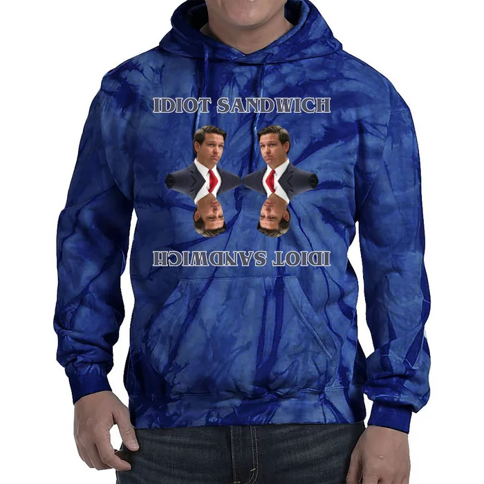 Idiot Sandwich Funny Ron DaSantis Politcal Tie Dye Hoodie