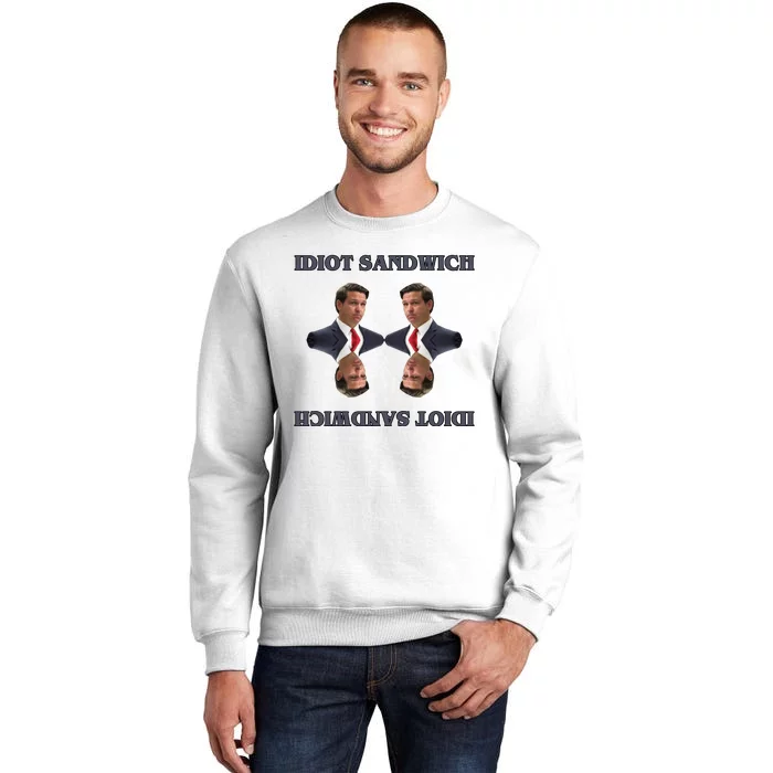 Idiot Sandwich Funny Ron DaSantis Politcal Sweatshirt