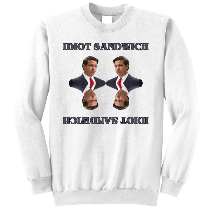 Idiot Sandwich Funny Ron DaSantis Politcal Sweatshirt