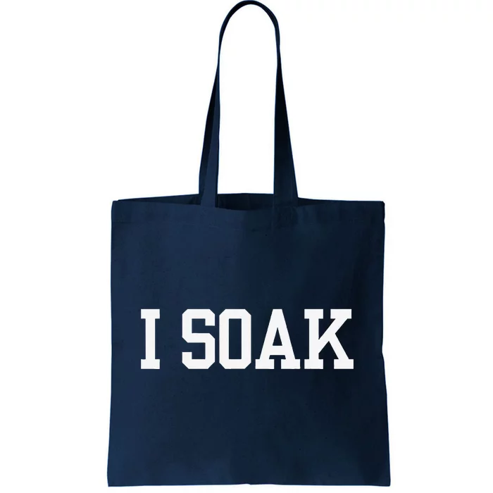 I Soak Funny Summer Day Tote Bag