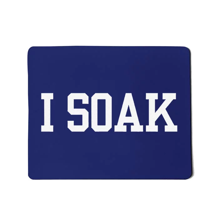 I Soak Funny Summer Day Mousepad