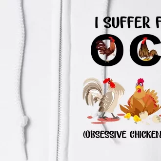 I Suffer From OCD Obsessive Chicken Disorder Full Zip Hoodie