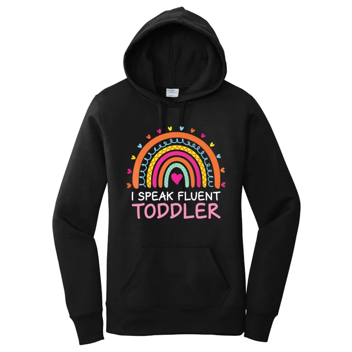 I Speak Fluent Daycare Provider Rainbow PreK Teacher Women's Pullover Hoodie