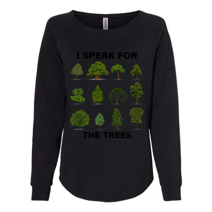 I Speak For Trees Earth Day Save Earth Inspiration Hippie Great Gift Womens California Wash Sweatshirt