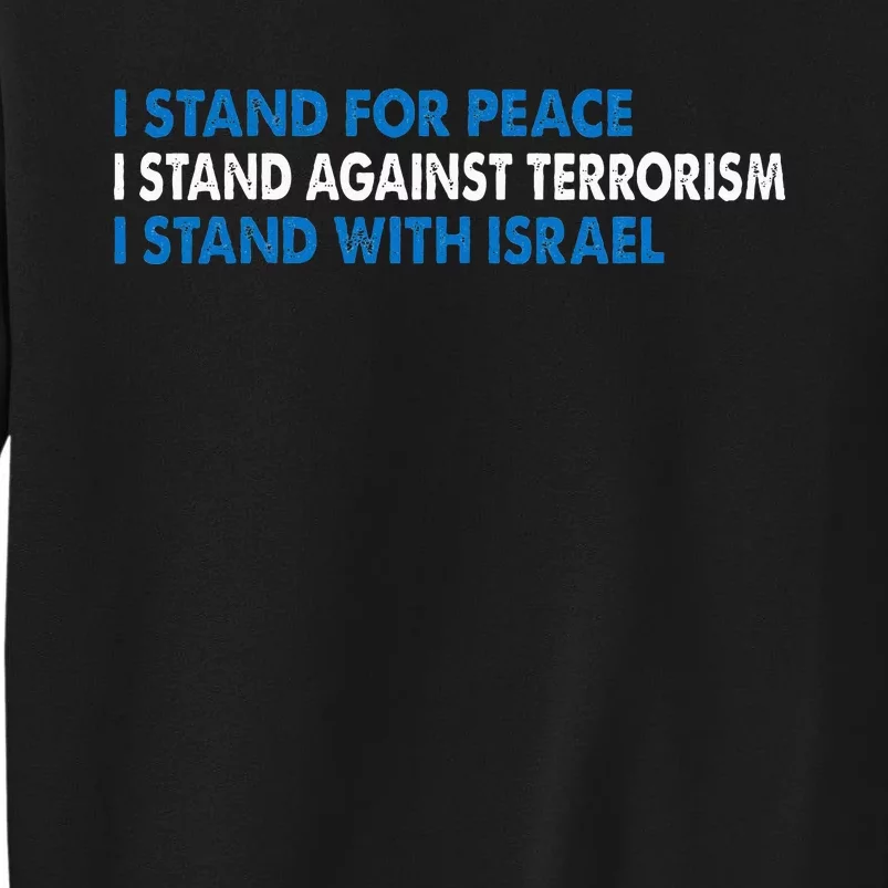 I stand for Peace I stand against terrorism Sweatshirt