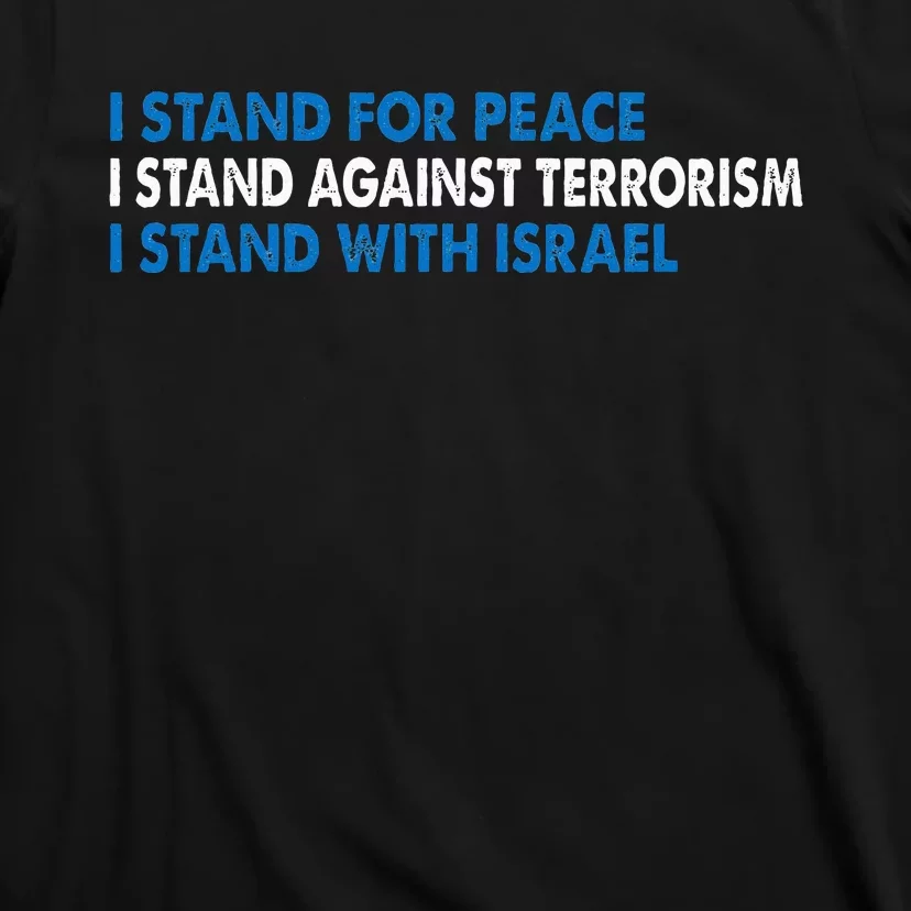 I stand for Peace I stand against terrorism T-Shirt