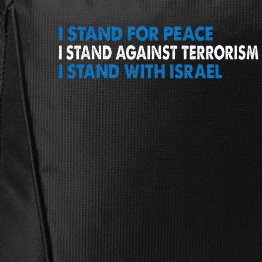 I stand for Peace I stand against terrorism City Backpack