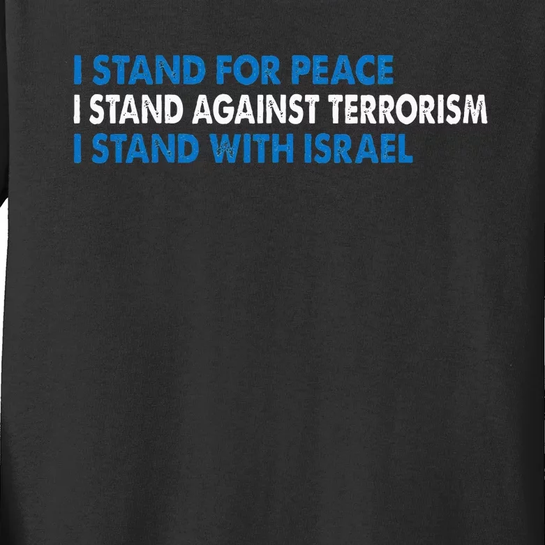 I stand for Peace I stand against terrorism Kids Long Sleeve Shirt