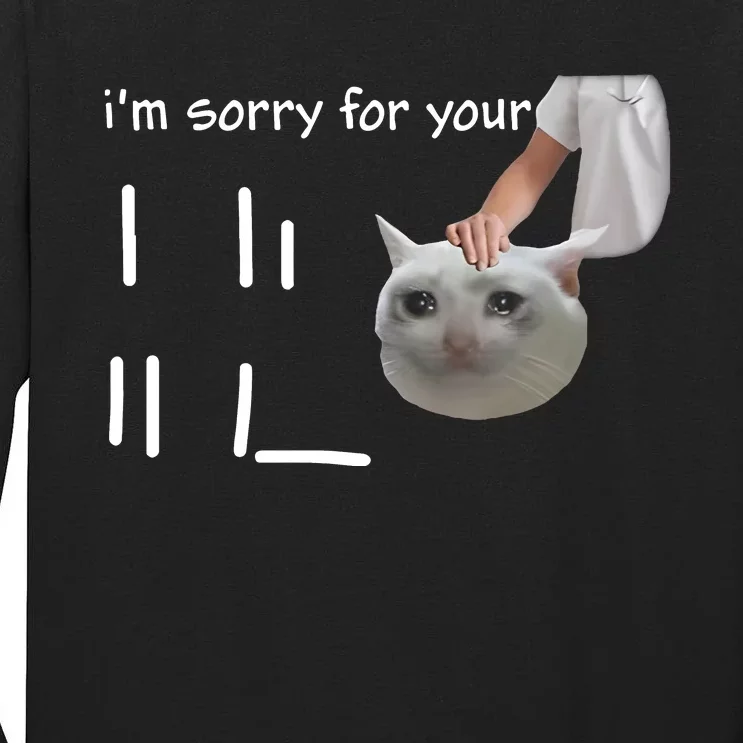 Im Sorry For Your Loss Cat Crying Meme Tall Long Sleeve T-Shirt