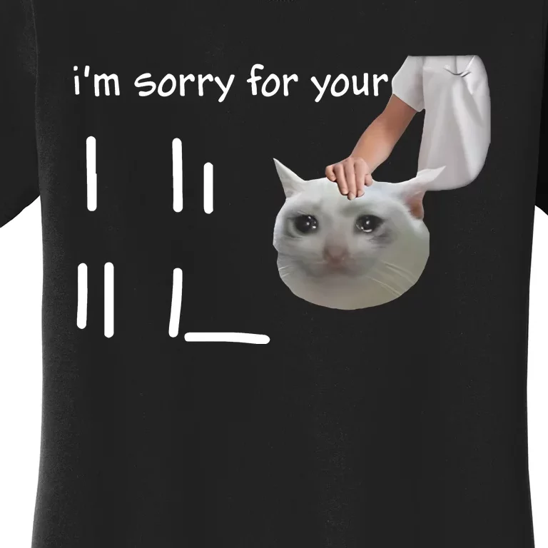 Im Sorry For Your Loss Cat Crying Meme Women's T-Shirt