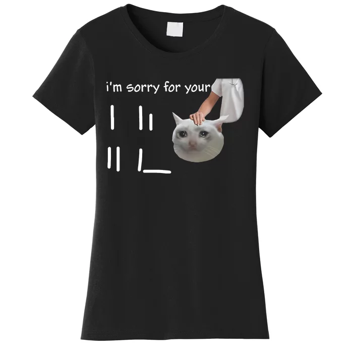 Im Sorry For Your Loss Cat Crying Meme Women's T-Shirt