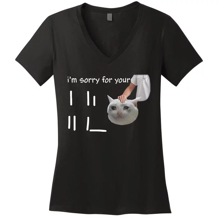 Im Sorry For Your Loss Cat Crying Meme Women's V-Neck T-Shirt