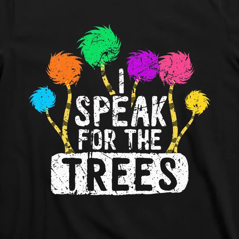 I Speak For Trees Earth Day Save Earth Awareness Hippie T-Shirt