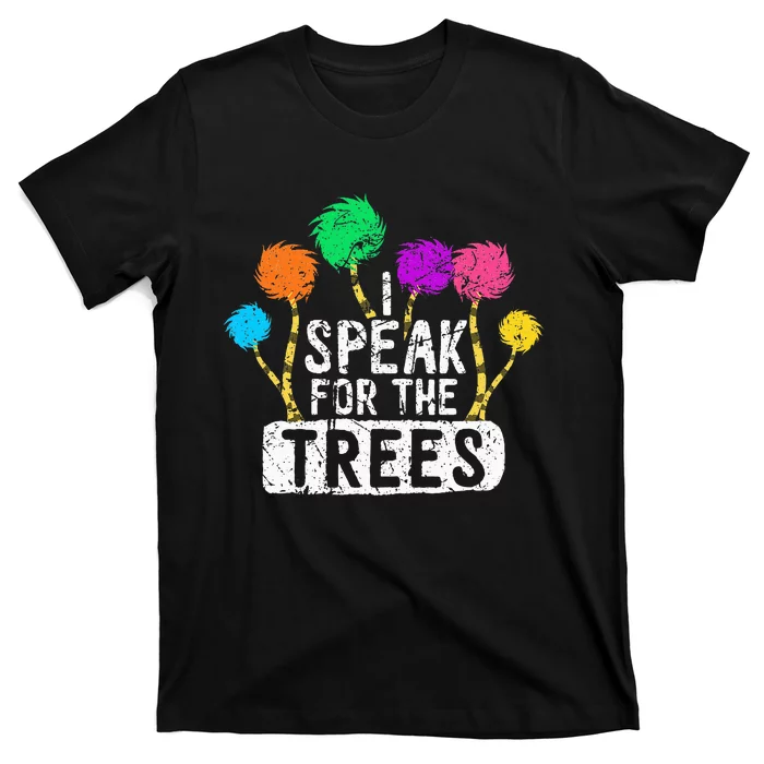 I Speak For Trees Earth Day Save Earth Awareness Hippie T-Shirt