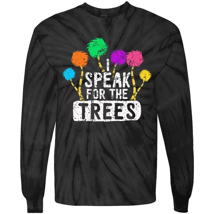 I Speak For Trees Earth Day Save Earth Awareness Hippie Tie-Dye Long Sleeve Shirt