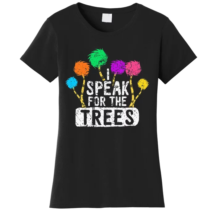 I Speak For Trees Earth Day Save Earth Awareness Hippie Women's T-Shirt