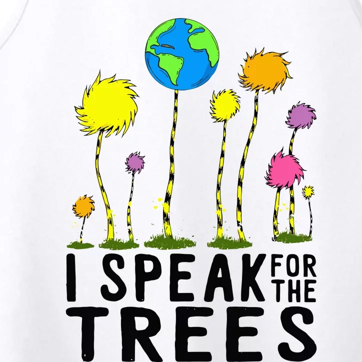 I Speak For Trees Earth Day Save Earth Inspiration Hippie Performance Tank