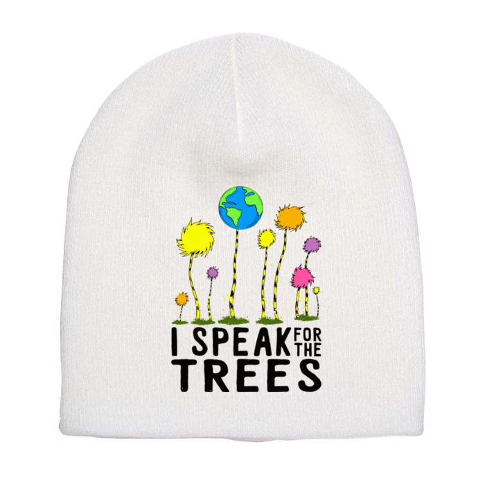 I Speak For Trees Earth Day Save Earth Inspiration Hippie Short Acrylic Beanie