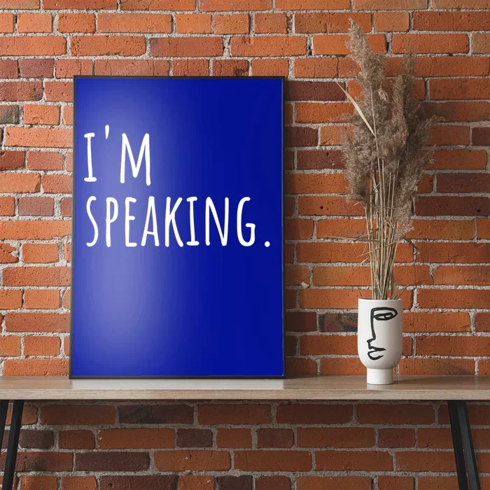 Im Speaking Funny Gift Ns Gift Poster