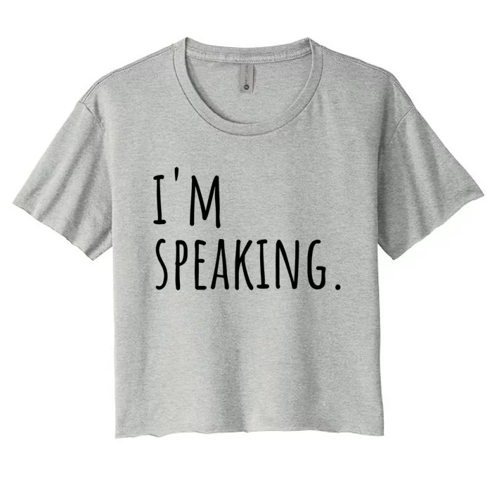 Im Speaking Funny Gift Ns Gift Women's Crop Top Tee