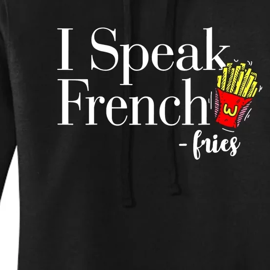 I Speak French Fries Women's Pullover Hoodie