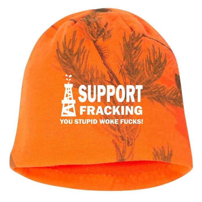 I Support Fracking You Stupid Woke Kati - Camo Knit Beanie