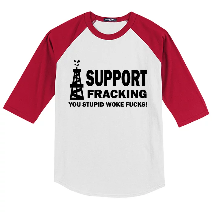 I Support Fracking You Stupid Woke Kids Colorblock Raglan Jersey