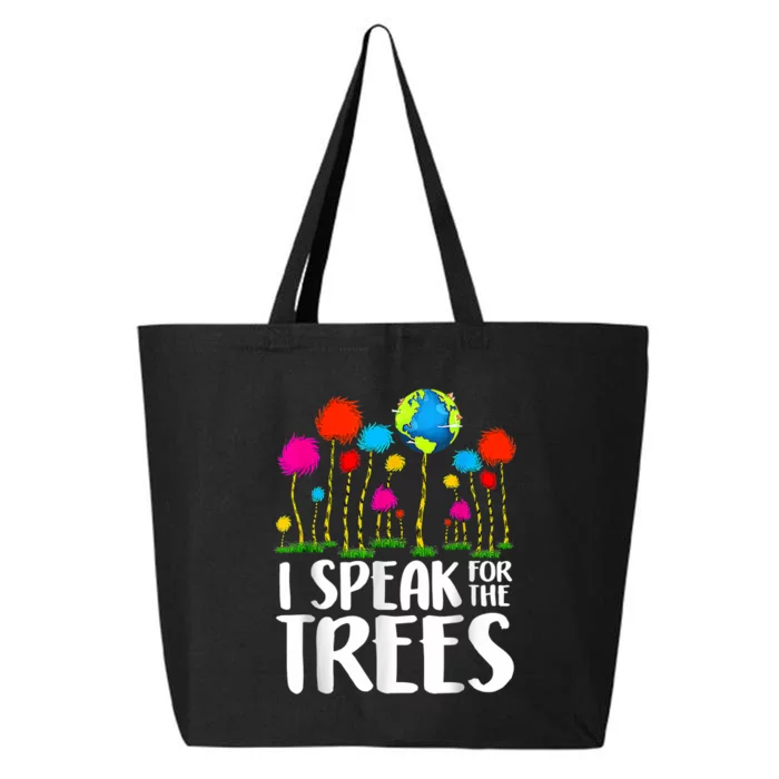 I Speak For Trees Earth Day Save Earth Inspiration Hippie 25L Jumbo Tote