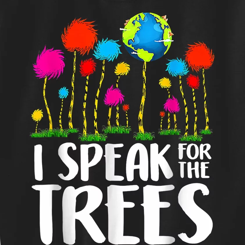 I Speak For Trees Earth Day Save Earth Inspiration Hippie Kids Sweatshirt