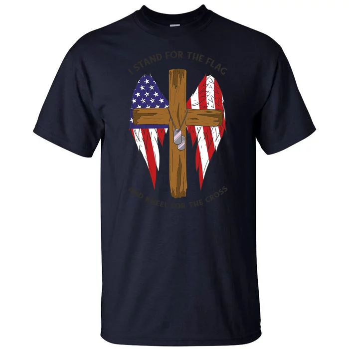 I Stand For The Flag Kneel For The Cross USA Tall T-Shirt