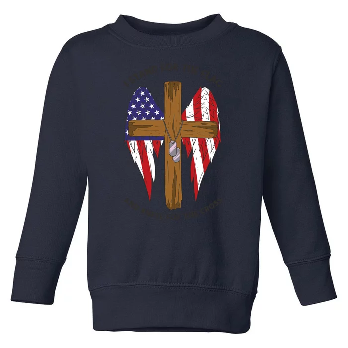 I Stand For The Flag Kneel For The Cross USA Toddler Sweatshirt