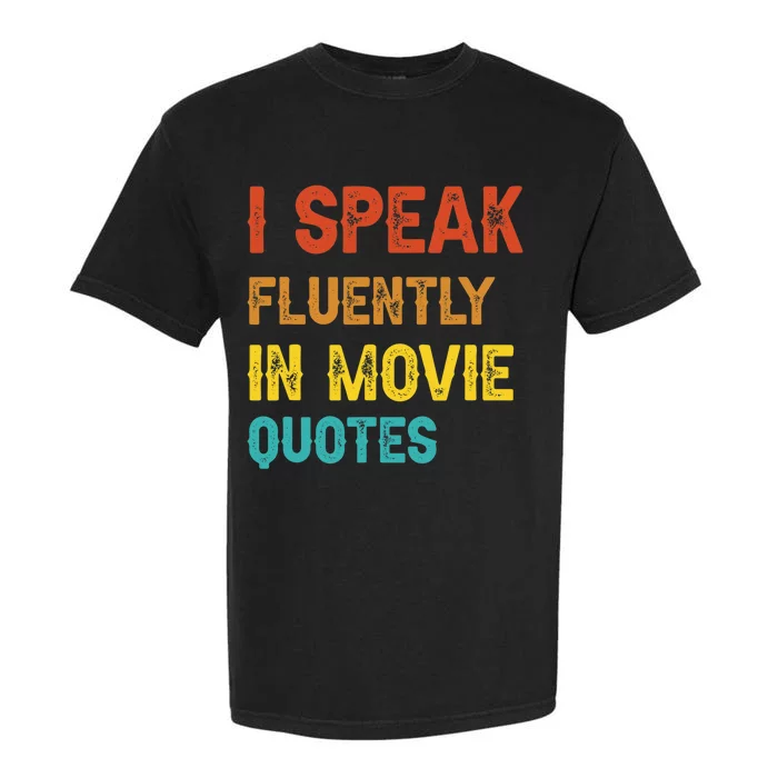 I Speak Fluently In Movie Quotes Funny Essential Garment-Dyed Heavyweight T-Shirt