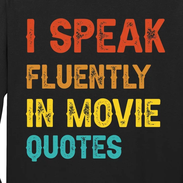 I Speak Fluently In Movie Quotes Funny Essential Tall Long Sleeve T-Shirt