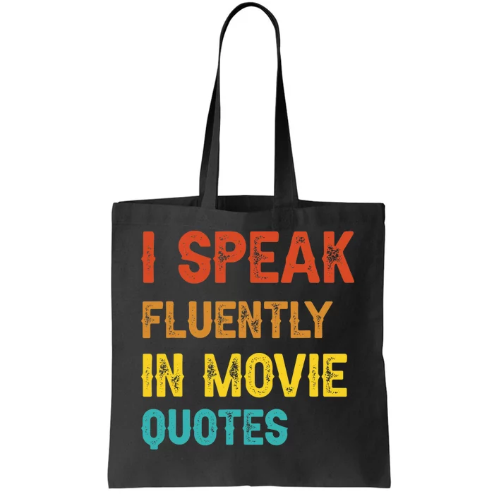 I Speak Fluently In Movie Quotes Funny Essential Tote Bag