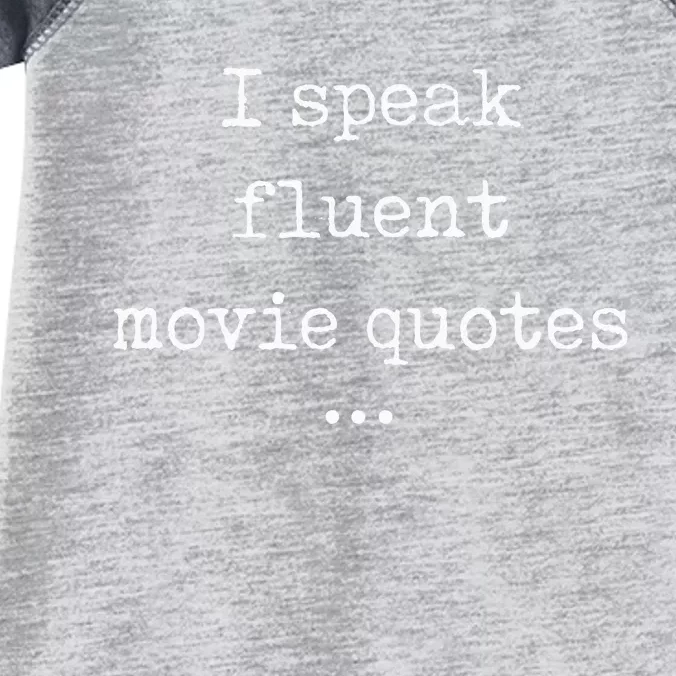 I Speak Fluent Movie Quotes Funny Cute Infant Baby Jersey Bodysuit