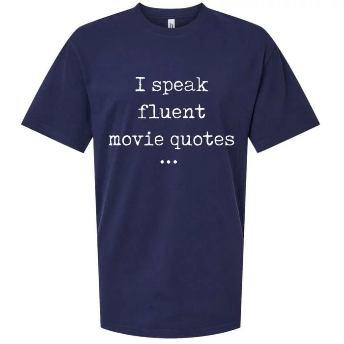 I Speak Fluent Movie Quotes Funny Cute Sueded Cloud Jersey T-Shirt