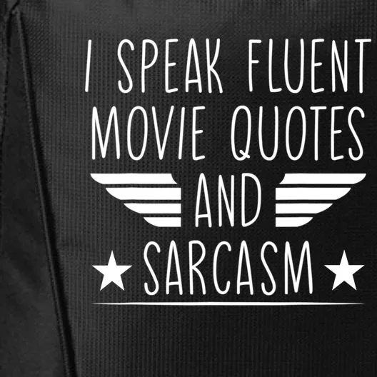 I Speak Fluent Movie Quotes And Sarcasm Funny Cinema Lover City Backpack