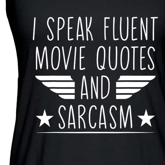 I Speak Fluent Movie Quotes And Sarcasm Funny Cinema Lover Ladies Essential Flowy Tank