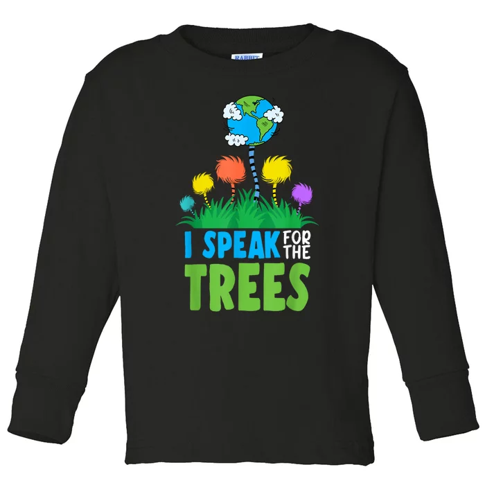 I Speak For Trees Earth Day Save Earth Inspiration Hippie Toddler Long Sleeve Shirt