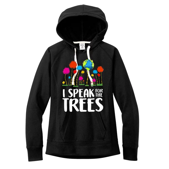 I Speak For The Trees Earth Day Women's Fleece Hoodie