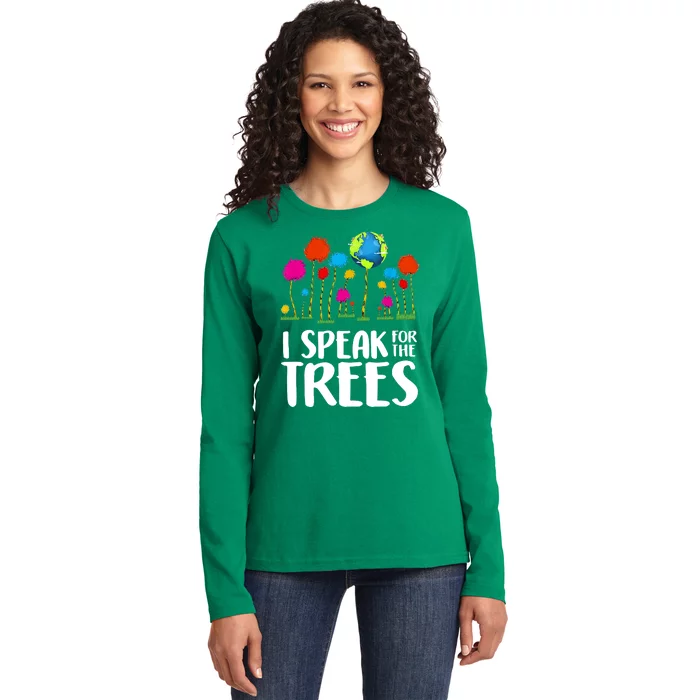 I Speak For The Trees Earth Day Ladies Long Sleeve Shirt