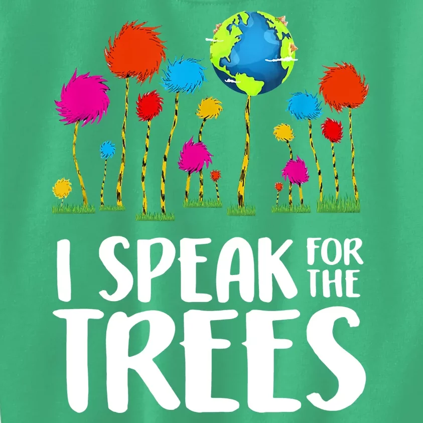 I Speak For The Trees Earth Day Kids Sweatshirt