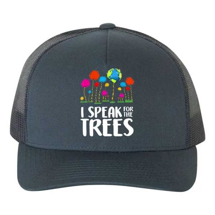 I Speak For The Trees Earth Day Yupoong Adult 5-Panel Trucker Hat