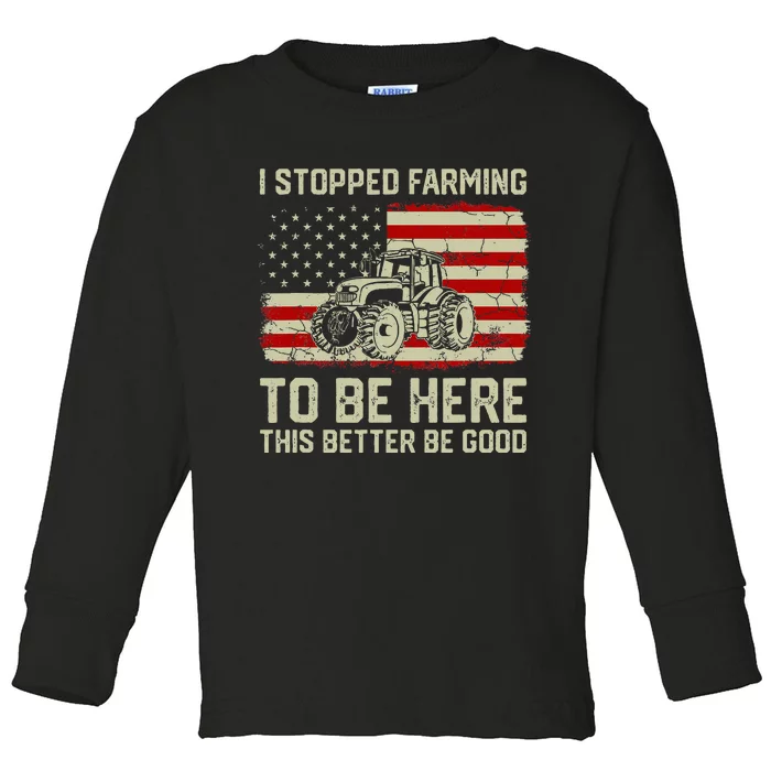 I Stopped Farming To Be Here Tractor Vintage American Flag Toddler Long Sleeve Shirt