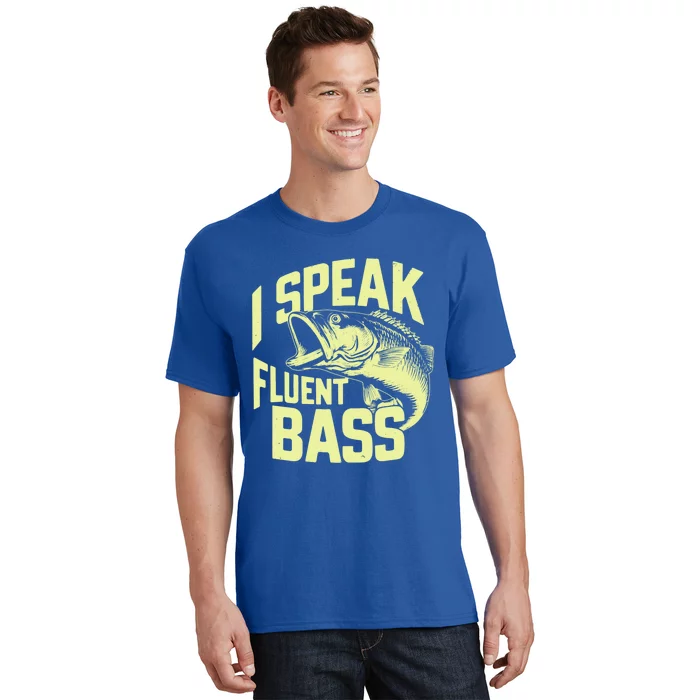 I Speak Fluent Bass Fishing Great Gift T-Shirt