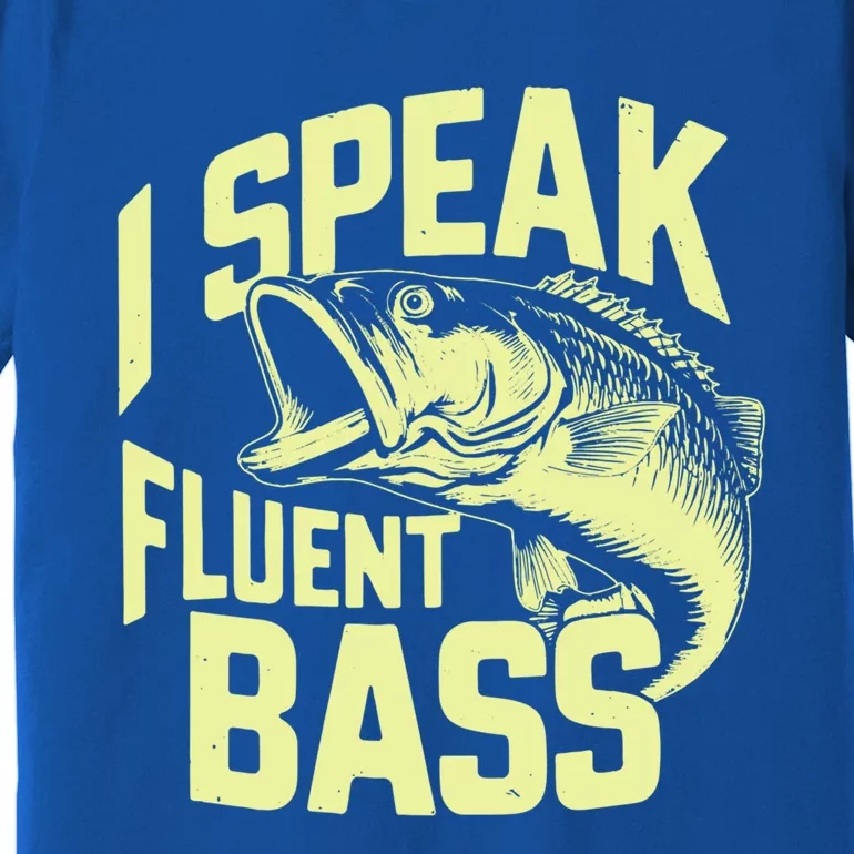 I Speak Fluent Bass Fishing Great Gift Premium T-Shirt