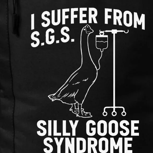 I Suffer From Silly Goose Syndrome Funny Goose Joke Humor Gift Daily Commute Backpack