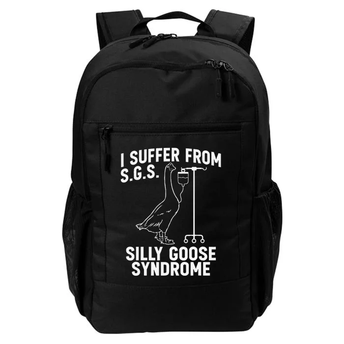 I Suffer From Silly Goose Syndrome Funny Goose Joke Humor Gift Daily Commute Backpack