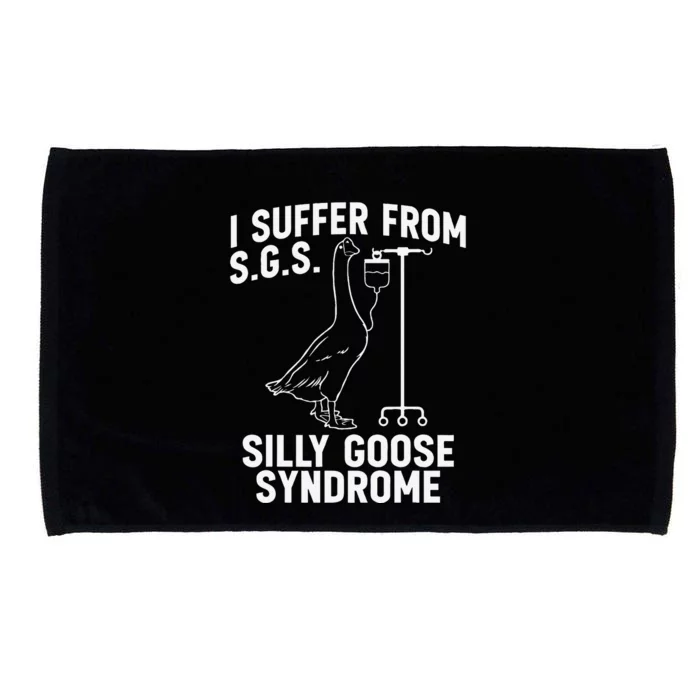 I Suffer From Silly Goose Syndrome Funny Goose Joke Humor Gift Microfiber Hand Towel