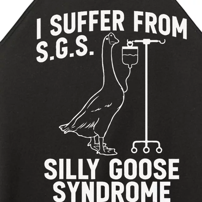 I Suffer From Silly Goose Syndrome Funny Goose Joke Humor Gift Women’s Perfect Tri Rocker Tank